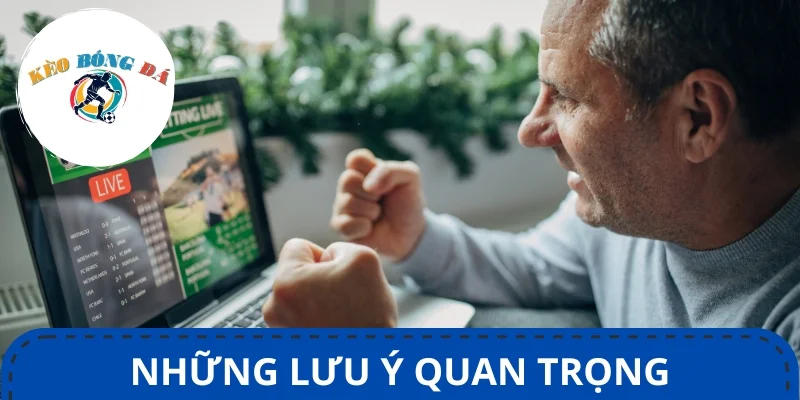 Những lưu ý quan trọng khi áp dụng cách bắt kèo tài xỉu thắng lớn