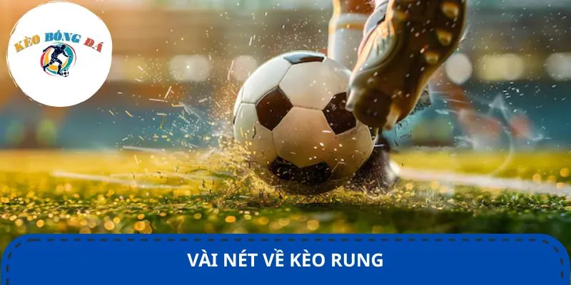 Vài nét về kèo rung
