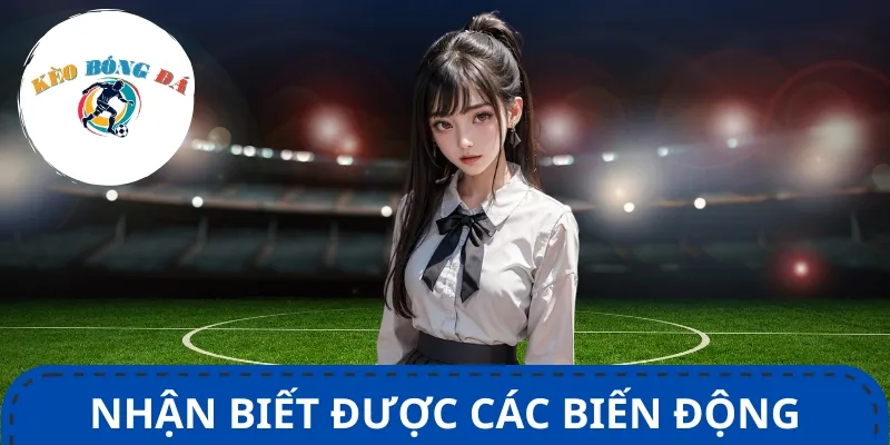 Khi cập nhật tỷ lệ kèo đúng lúc, bet thủ sẽ biết được tình hình hiện tại