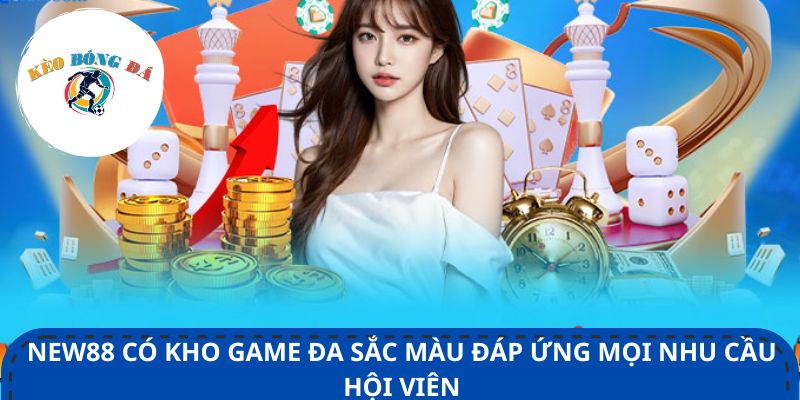New88 có kho game đa sắc màu đáp ứng mọi nhu cầu hội viên
