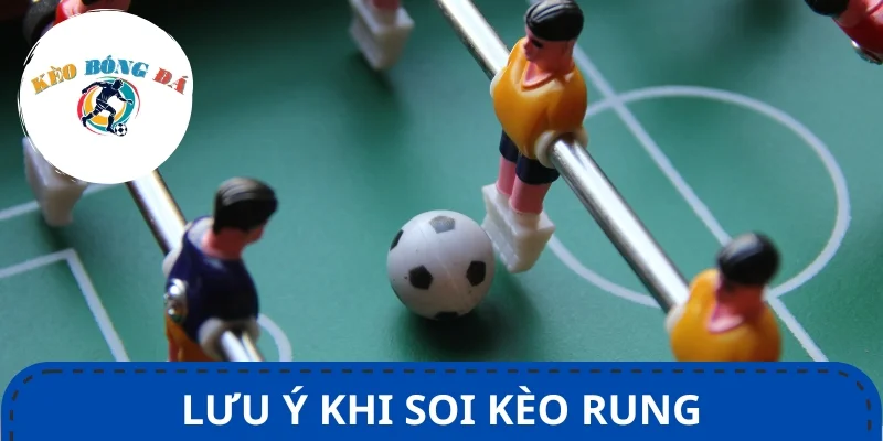 Những điểm cần lưu ý khi áp dụng mẹo soi kèo rung chuẩn