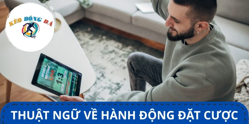 Danh mục các thuật ngữ cá độ bóng đá về hình thức cược