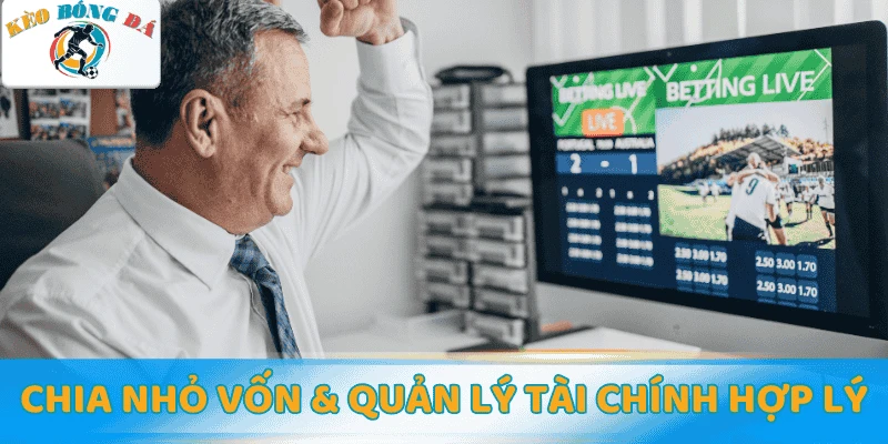 Chia nhỏ vốn & quản lý tài chính hợp lý